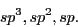 \begin{displaymath}sp^{3}, sp^{2}, sp.\end{displaymath}