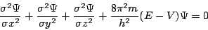 \begin{displaymath}\frac{\sigma^{2}\Psi}{\sigma x^{2}}+\frac{\sigma^{2}\Psi}{\si...
...sigma^{2}\Psi}{\sigma z^{2}}+\frac{8\pi^{2}m}{h^{2}}(E-V)\Psi=0\end{displaymath}