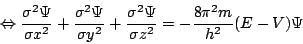 \begin{displaymath}\Leftrightarrow\frac{\sigma^{2}\Psi}{\sigma x^{2}}+\frac{\sig...
...\sigma^{2}\Psi}{\sigma z^{2}}=-\frac{8\pi^{2}m}{h^{2}}(E-V)\Psi\end{displaymath}