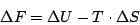 \begin{displaymath}\Delta F= \Delta U-T\cdot\Delta S\end{displaymath}