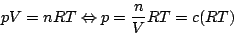 \begin{displaymath}pV=nRT\Leftrightarrow p=\frac{n}{V}RT=c(RT)\end{displaymath}