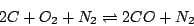 \begin{displaymath}2C+O_{2}+N_{2}\rightleftharpoons 2CO+N_{2}\end{displaymath}